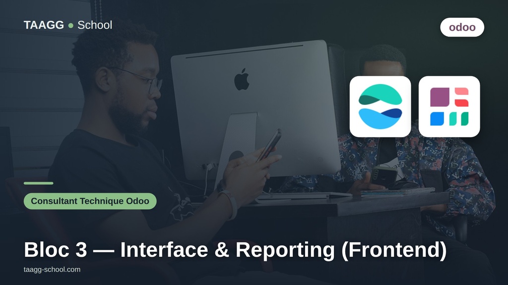 Parcours consultant technique ODOO - Bloc 3 : Interface Utilisateur & Reporting (Frontend)