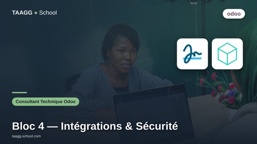 Parcours consultant technique ODOO - Bloc 4 : Intégrations & Sécurité
