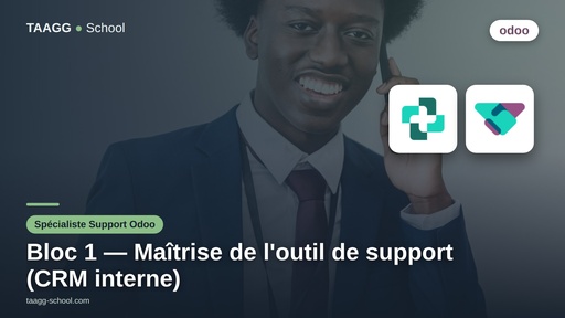 Module Assistance - Parcours Spécialiste Support Odoo - Bloc 1 : Maîtrise de l'Outil de Support (Le CRM interne)