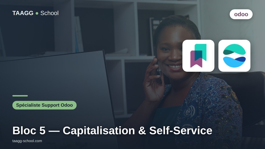 Parcours Spécialiste Support Odoo - Bloc 5 : Capitalisation et Self-Service
